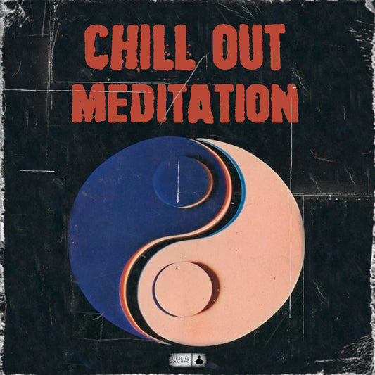 CHILL OUT MEDITATION Sample Pack Art Cover